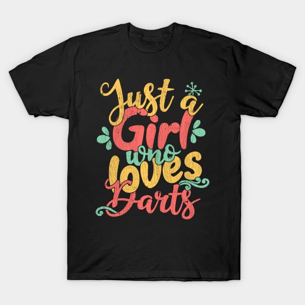 Just A Girl Who Loves Darts Gift design T-Shirt by theodoros20